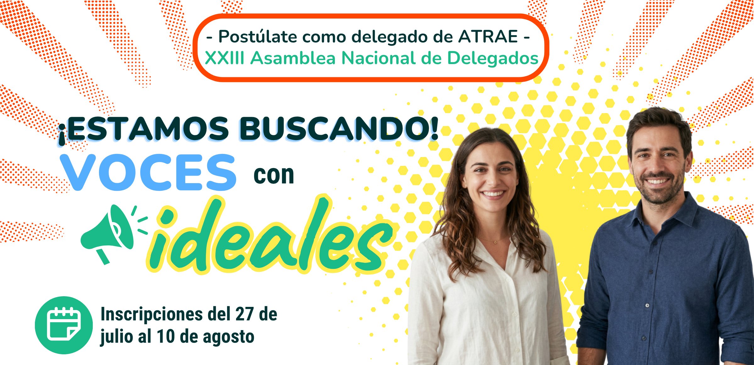 Estamos buscando voces con ideales — Postúlate como delegado de ATRAE